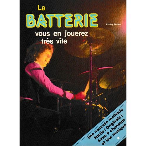 La Batterie ,Vous En Jouerez Très Vite , Par Ashley Brown