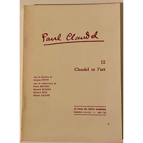 Claudel Et L’Art La Revue Des Lettres Modernes 510-515