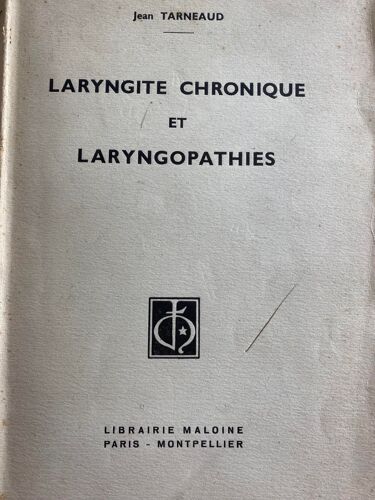 Laryngite Chronique Et Laryngopathies Par Jean Tarneaud - Librairie Maloine