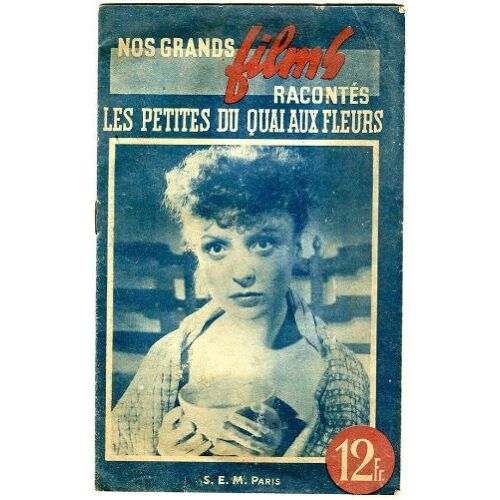 Nos Grands Films Racontés : Les Petites Du Quai Aux Fleurs