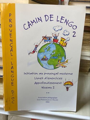 Camin De Lengo - Initiation Au Provençal Moderne - Livret D’Exercices - Approfondissement Niveau 2