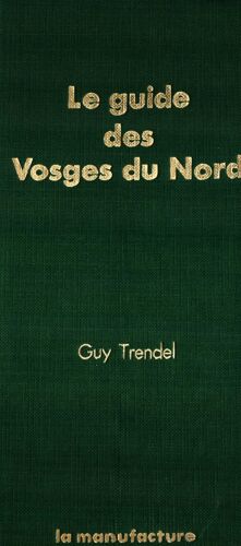Le Guide Des Vosges Du Nord