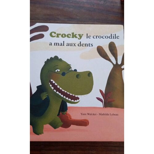 Crocky Le Crocodile A Mal Aux Dents