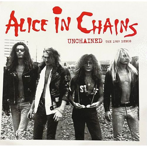 Alice In Chains - Unchained - The 1989 Demos
