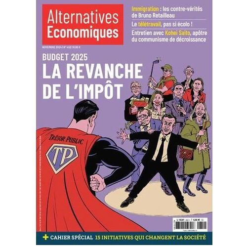 Alternatives Economiques 452 - Novembre 2024 - Budget 2025, La Revanche De L'Impôt