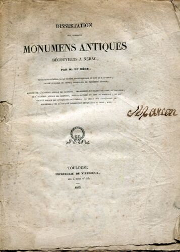 Dissertation Sur Quelques Monuments Antiques Decouverts A Nerac Par M. Du Mege 1833