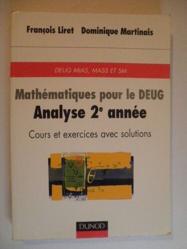 Mathématiques Pour Le Deug Analyse 2ème Année;Par:François Liret.