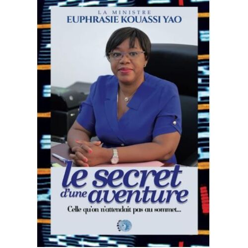 Le Secret D'une Aventure: Celle Qu'on N'attendait Pas Au Sommet...
