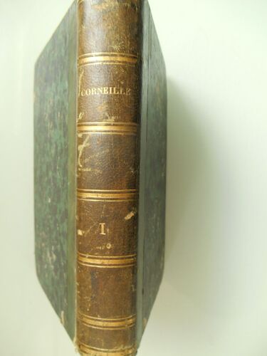 Chefs D'oeuvre Dramatiques De P. Corneille Tome Premier Edité Par Chez Lefevre, Paris, 1844.