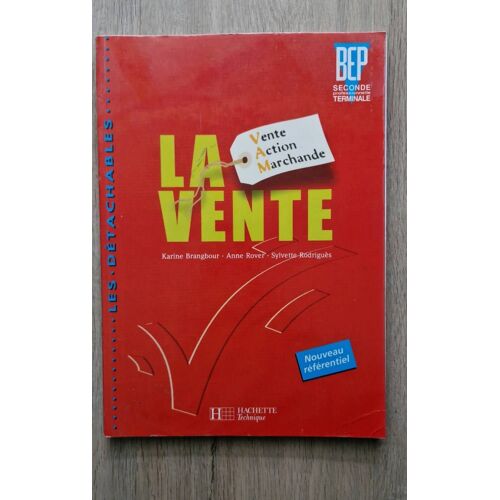 La Vente, Bep Seconde, Terminale Pro. Hachette Technique
