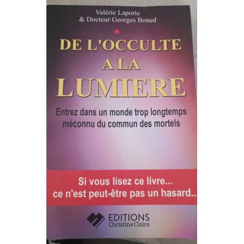 De L'Occulte À La Lumière