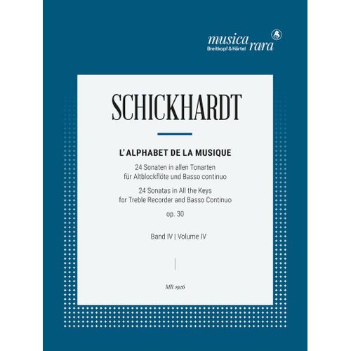 Schickhardt : 24 Sonatas 4 Op.30 (13-16) Volume 4 . Treble Recorder Basso Continuo