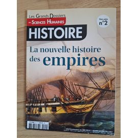 Les Grands Dossiers Des Sciences Humaines Histoire N° 2 - La Nouvelle Histoire Des Empires
