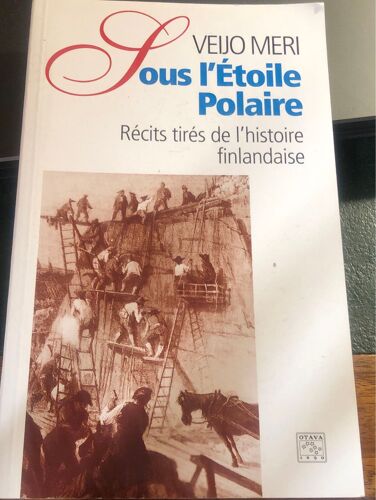 Sous L’Étoile Polaire Récits Tirés De L’Histoire Finlandaise Veijo Meri