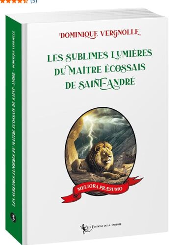 Les Sublimes Lumières Du Maître Écossais De Saint-André - 2024