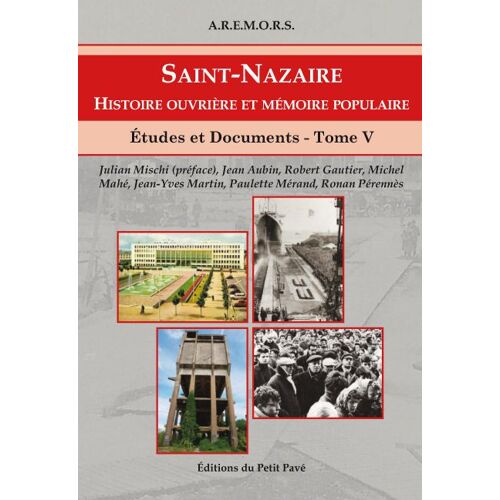 Saint-Nazaire Histoire Ouvrière Et Mémoire Populaire