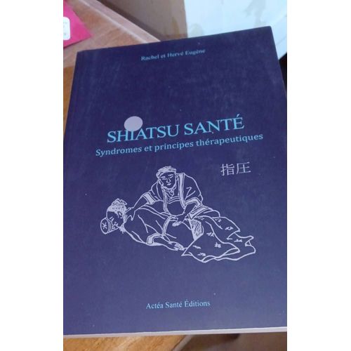 Shiatsu Santé, Théories Fondamentales - Tome 2