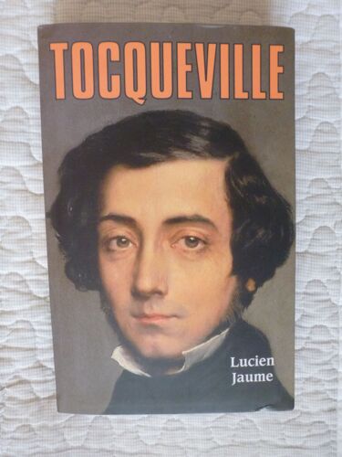 Tocqueville - Les Sources Aristocratiques De La Liberté - Lucien Jaume