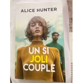 Un Si Joli Couple - Hunter Alice