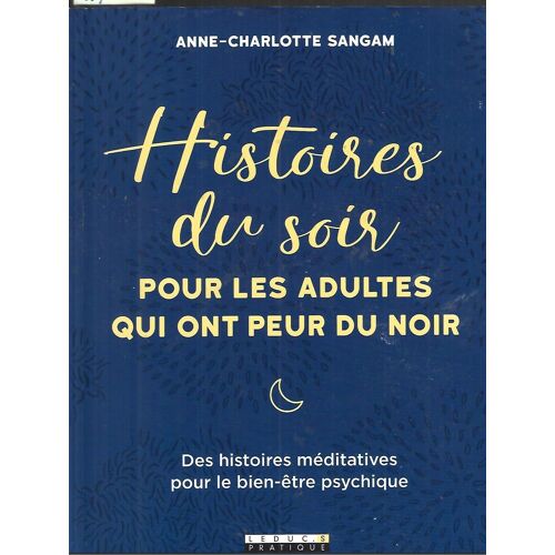 Histoires Du Soir Pour Les Adultes Qui Ont Peur Du Noir Sangam