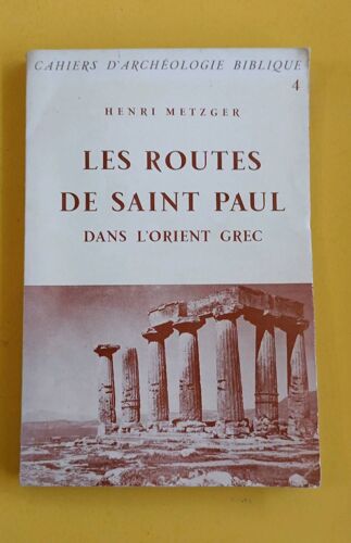Les Routes De Saint Paul Dans L'Orient Grec.