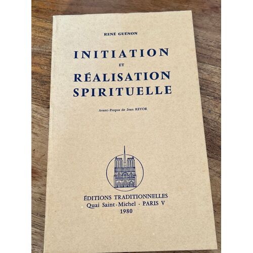 Initiation Et Réalisation Spirituelle - René Guénon