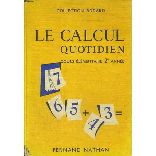 Le Calcul Quotidien. Cours Elementaire Deuxieme Annee