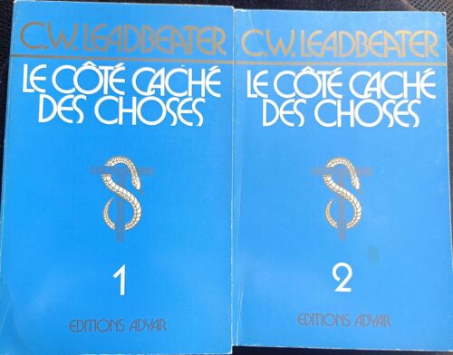 Le Côté Caché Des Choses Tomes 1 & 2 C.W. Leadbeater ( Adyar, 1978 ).