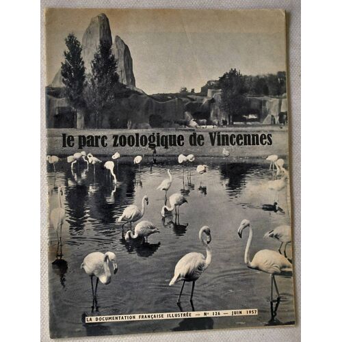 La Documentation Française Illustrée N°126 Juin 1957 Le Parc Zoologique De Vincennes
