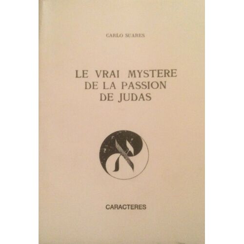 Le Vrai Mystère De La Passion De Judas