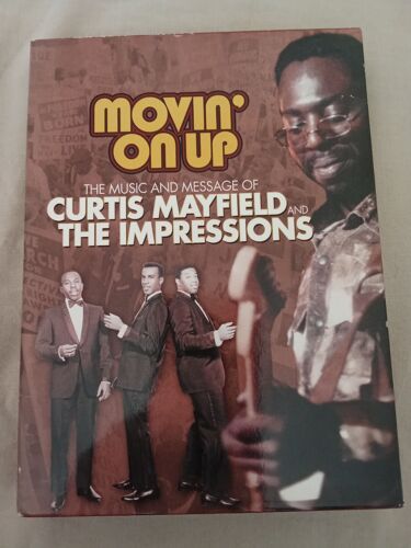 Movin'On Up - The Music And Message Of Curtis Mayfield And The Impressions
