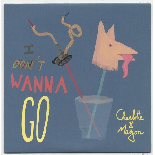 Charlotte & Magon - Single I Don'T Wanna Go