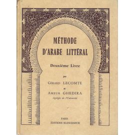 Méthode D'arabe Littéral - Deuxième Livre - Lecomte - Ghedira - Editions Klincksieck 1970