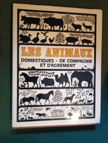 Les Animaux Domestiques, De Compagnie Et D'Agrément, Textes D'Antoine Valmont, Dessins De Max Thommen Et Huck Scarry