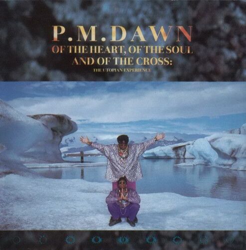 P.M.Dawn – Of The Heart, Of The Soul And Of The Cross: The Utopian Experience