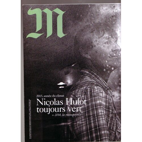 M Le Magazine Du Monde N°171  Du 27/12/2014 - Nicolas Hulot Toujours Vert ¿ Sommaire Complet En Scanns 2 & 3 