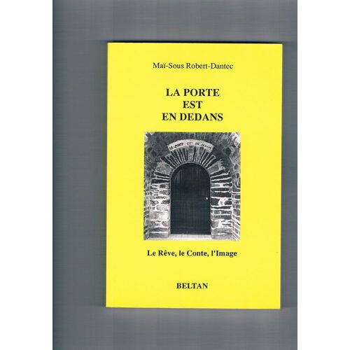 Maï-Sous Robert-Dantec, La Porte Est En Dedans
