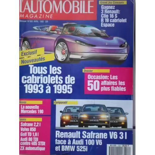 L'Automobile Magazine 550 De 1992 Safrane 2.2si Rt,Renault 25 Txi,Safrane V6 Rxe,Audi 100 V6 2.8,Bmw 525i,Golf Gtd,Volvo 850 Glt,Rover 820 Si Lux,Ford Escort 1.8 Success,Audi 80 Tdi Luxe,Peugeot 405 S