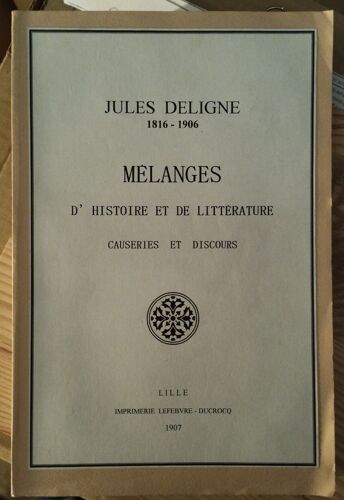 Mélanges D'histoire Et De Littérature. Causerie Et Discours.