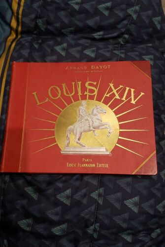 Louis Xiv - Illustrations - Armand Dayot - Ernest Flammarion Éditeur - 1909 -