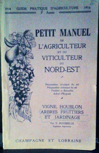 Petit Manuel De L'agriculture Et Viticulteur Du Nord Est Par V Rousselle 1914