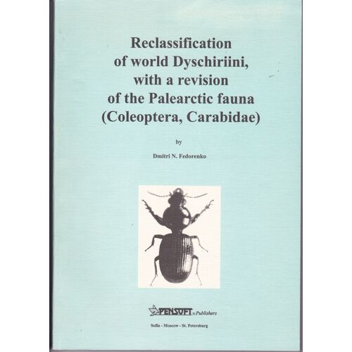 Reclassification Of World Dyschiriini, With A Revision Of The Palearctic Fauna (Coleoptera, Carabidae)