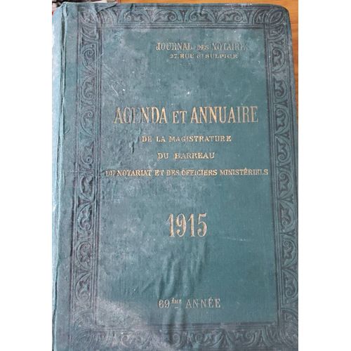 Agenda Et Annuaire De La Magistrature Du Barreau, Du Notariat Et Des Officiers Ministériels 1915 - France, Algérie, Colonies - 69ème Année