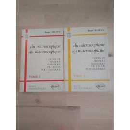 Du Microscopique Au Macroscopique Tomes 1 Et 2. Cours De Physique Statistique De L'École Polytechnique. Roger Balian. Ellipses