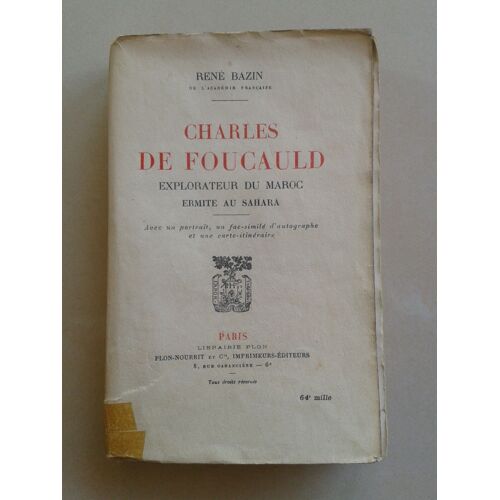 Charles De Foucauld. Explorateur Du Maroc, Ermite Au Sahara.