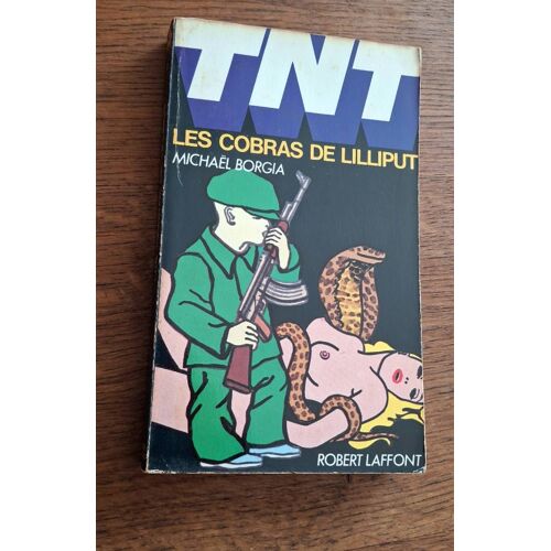 Tnt 8 : Les Cobras De Lilliput