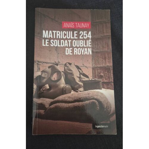 Matricule 254 Le Soldat Oublié De Royan