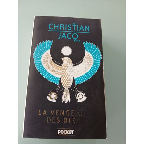 La Vengeance Des Dieux . Christian Jacq
