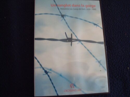 Un Sanglot Dans La Gorge - Histoire Du Camp De Gurs 1939-1945 Dvd Crossing Art