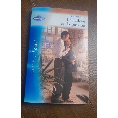 Le Cadeau De La Passion, Kim Lawrence, Édition Azur 2591 Harlequin